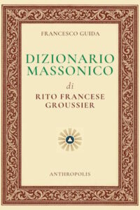 Dizionario massonico di rito francese Groussier